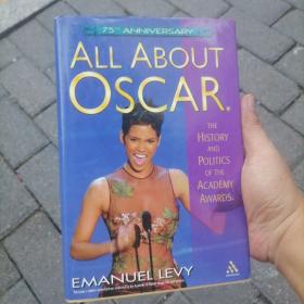 All about Oscar  The history and politics of the Academy Awards