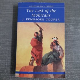Last of the Mohicans (Wordsworth Classics) 最后的莫希干人