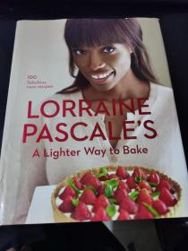 英文原版Pascale, Lorraine  A Lighter Way to Bake （更轻的烘焙方式）