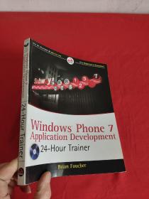 Windows Phone 7 Application Development 24 Hour Trainer  （  16开  ） 【详见图】，附光盘