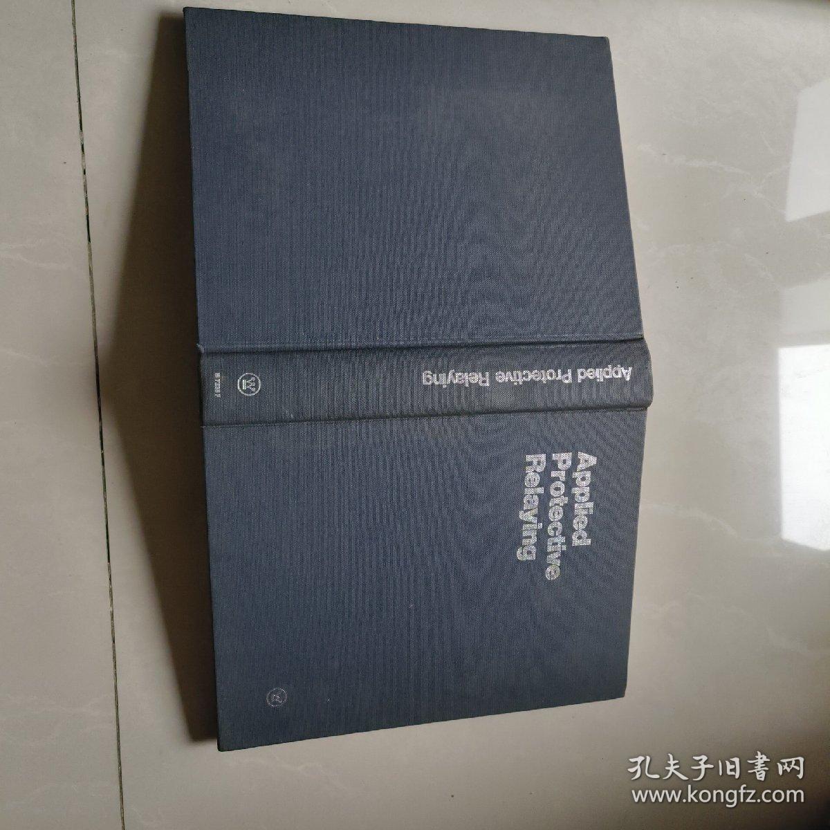 Applied Protective Relaying 应用继电保护 精装_Westinghouse Electric Corporation