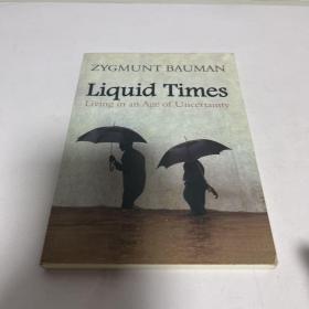 Liquid Times：Living in an Age of Uncertainty