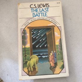C. S. Lewis: The Last Battle: The Chronicles of Narnia