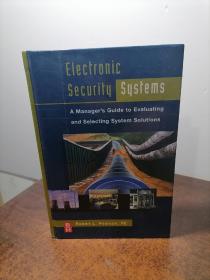 Electronic Security Systems: A Manager's Guide to Evaluating and Selecting System Solutions【电子安全系统：评估和选择系统解决方案的管理者指南】