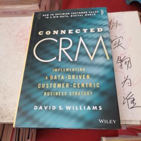 Connected Crm  Implementing a Data-driven, Customer-centric Business Strategy