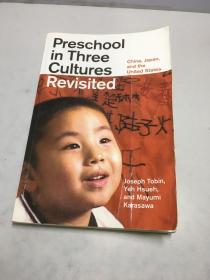 Preschool in Three Cultures Revisited：China, Japan, and the United States