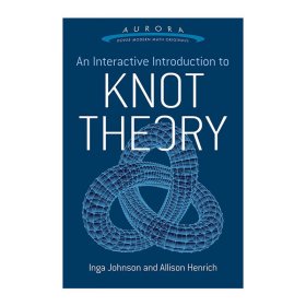 An Interactive Introduction to Knot Theory 扭结理论交互式导论 数学 拓扑学 Inga Johnson