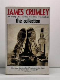 James Crumley The collection : wrong case· The last good kiss·Dancing bear（美国小说）英文原版书