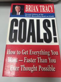 GOALS! HOW TO GET EVERYTHING YOU WANT- FASTER THAN YOU EVER THOUGHT POSSIBLE