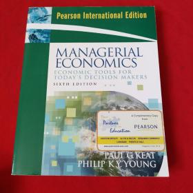 MANAGERIAL ECONOMICS ECONOMIC TOOLS FOR TODAYS DECISION MAKERS： SIXTH EDITION