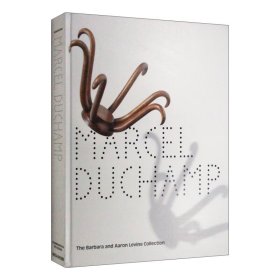 英文原版 Marcel Duchamp: The Barbara and Aaron Levine Collection 马塞尔·杜尚：芭芭拉和亚伦·莱文收藏 精装 英文版 进口英语原版书籍