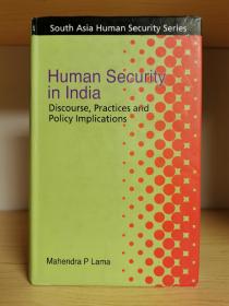 《印度人类安全问题研究：话语、实践与政策影响》    Human Security in India: Discourse, Practices, and Policy Implications by Mahendra P Lama（印度研究）英文原版书