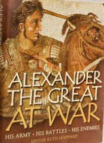 ALEXANDER THE GREAT AT WAR a history of Greece Greek life biography战争中的亚历山大大帝英文原版精装