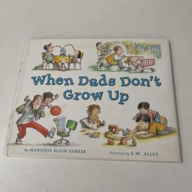 When Dads Don't Grow Up【精装】