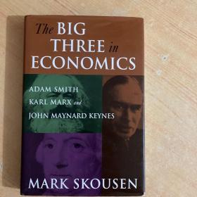The Big Three in Economics：Adam Smith, Karl Marx, and John Maynard Keynes 经济学三巨头