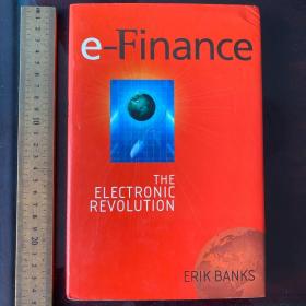 E-finance refinance the electronic revolution business history Development 英文原版精装