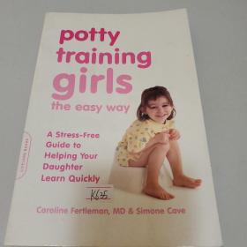 Potty Training Girls the Easy Way: A Stress-Free Guide to Helping Your Daughter Learn Quickly