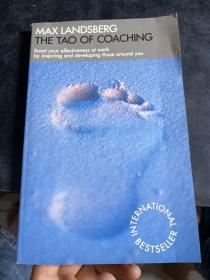 The Tao of Coaching：Boost Your Effectiveness at Work by Inspiring and Developing Those Around You