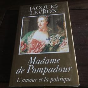 Madame de Pompadour : L'amour et la politique 蓬帕杜夫人——爱情与政治