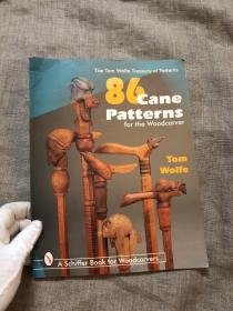 86 Cane Patterns for the Woodcarver (Tom Wolfe Treasury of Patterns) 木雕手杖图形参考【英文版，大开本铜版纸】留意厚度和页数