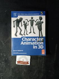 Character Animation in 3D,：Use traditional drawing techniques to produce stunning CGI animation (Focal Press Visual Effects and Animation) 光盘缺失