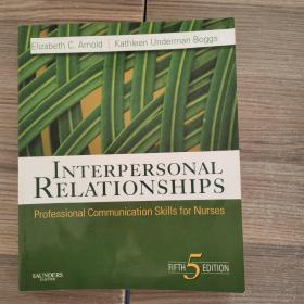 Interpersonal Relationships :Professional Communication Skills for Nurses(Fifth Edition)