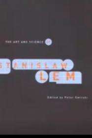 《斯坦尼斯拉夫·莱姆的科学与艺术》（The Art and Science of Stanislaw Lem）