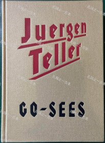 价可议 Juergen Teller Go SEES 写真集 nmwznwzn Juergen Teller ユルゲン テラー Go SEES 写真集