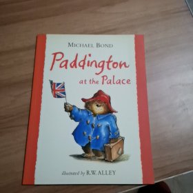 Paddington at the Palace “小熊帕丁顿-经典图画故事第二辑”园林篇之《小熊帕丁顿在白金汉宫》