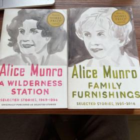 Alice Munro：A Wilderness Station & Family Furnishing，Selected Stories，两本合售