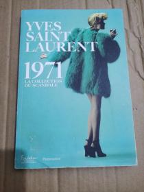 Yves Saint Laurent: The Scandal Collection, 1971 (英文版)  伊夫圣罗兰服饰设计目录