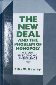 The New Deal and the Problem of Monopoy 新政与垄断问题 英文原版精装