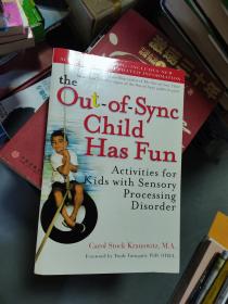 The Out-of-Sync Child Has Fun, Revised Edition：Activities for Kids with Sensory Processing Disorder