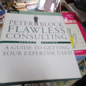 PETER BLOCK FLAWLESS CONSULTING Second Edition A GUIDE TO GETTING YOUR EXPERTISE USED