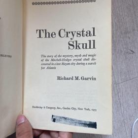 The Crystal Skull: The Story of the Mystery, Myth, and Magic of the Mitchell-Hedges Crystal Skull, Discovered in a Lost Mayan City During a Search For Atlantis 精装 毛边本 美国空军财产