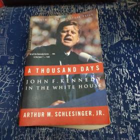 A Thousand Days：John F. Kennedy in the White House