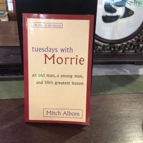 Tuesdays with Morrie：An old man, a young man, and life's greatest lesson