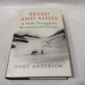 BREAD AND ASHES:A  Walk Through the Mountains of Georgia     面包和灰烬:徒步穿越乔治亚州的群山