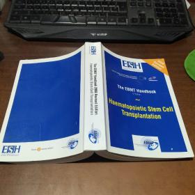 ESH The EBMT Handbook HaematopoieticStem CeII TranspIantation【ESH EBMT手册造血干细胞移植】
