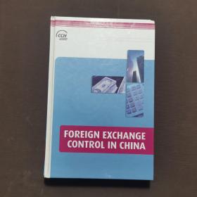 FOREIGN EXCHANGE CONTROL IN CHINA（精装）