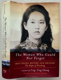 【签名本】《张纯如：无法忘却历史的女子》，精装，八品  The Woman Who Could Not Forget: Iris Chang Before and Beyond the Rape of Nanking