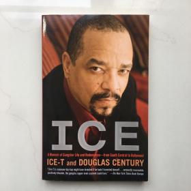 Ice: A Memoir of Gangster Life and Redemption-From South Central to Hollywood