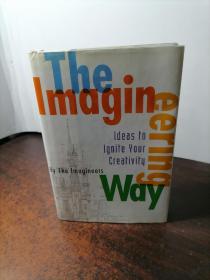 The Imagineering Way：Ideas to Ignite Your Creativity