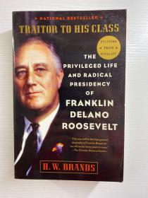 Traitor to His Class: The Privileged Life and Radical Presidency of Franklin Delano Roosevelt（16开·正版现货、内页干净）