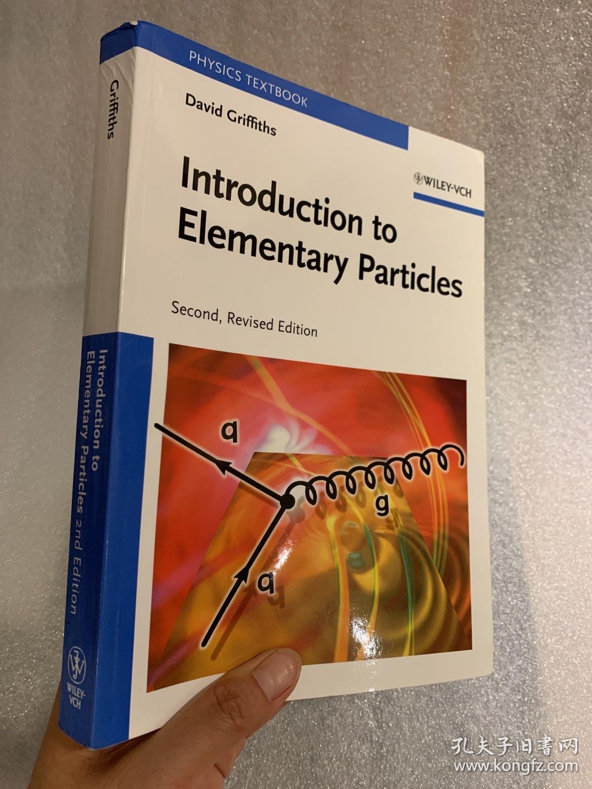 现货introduction To Elementary Particles 英文原版基本粒子导论基本粒子物理学基本粒子物理格里菲斯david Griffiths 孔夫子旧书网