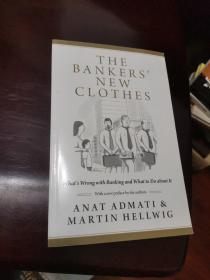 The Bankers' New Clothes: What's Wrong with Banking and What to Do About it