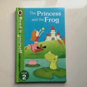 Read it Yourself: The Princess and the Frog(Level 2)青蛙王子（小开本精装）儿童绘本