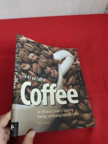 The Art and Craft of Coffee        (16开，软精装)  【详见图】