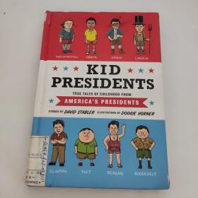 Kid Presidents: True Tales of Childhood from Ame