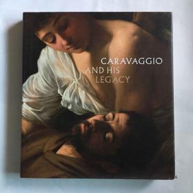 Caravaggio and His Legacy  卡拉瓦乔及其遗产   艺术画册  精装